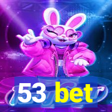 53 bet